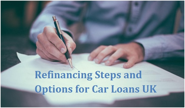 Refinancing Steps and Options for Car Loans UK