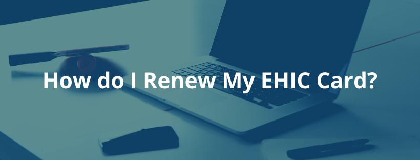 Renew My EHIC Card European Health Insurance Card Look Up