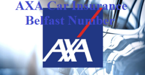 AXA Car Insurance Belfast Number