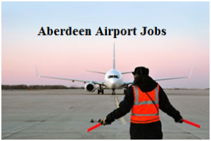 Aberdeen Airport Vacancies