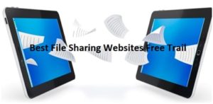 Best File Sharing Websites Free Trail