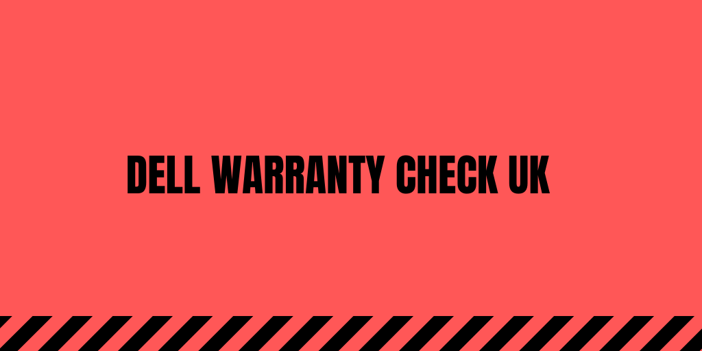 Dell Warranty Check UK