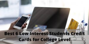 Low Interest Students Credit Cards